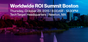 2015 TechTarget Worldwide ROI Summit Boston